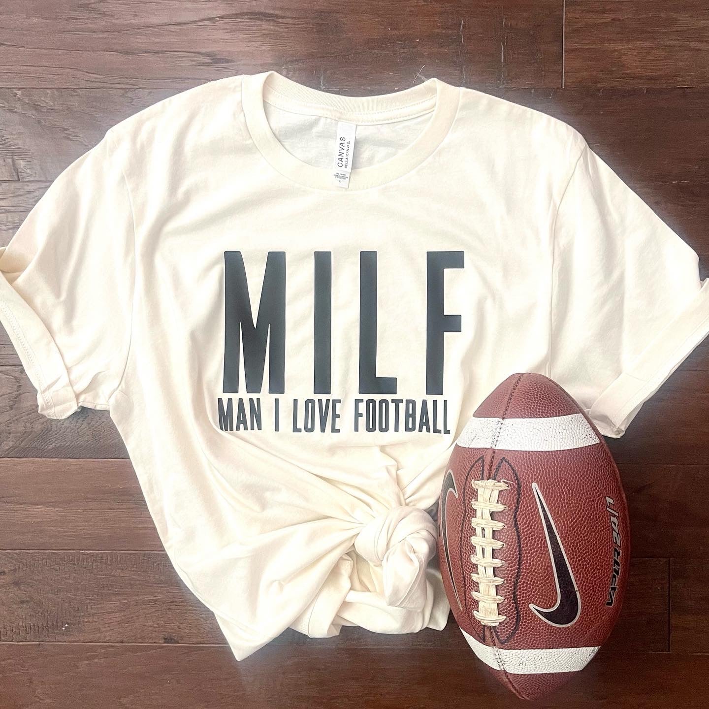 Milf T-Shirt (Man I love football)