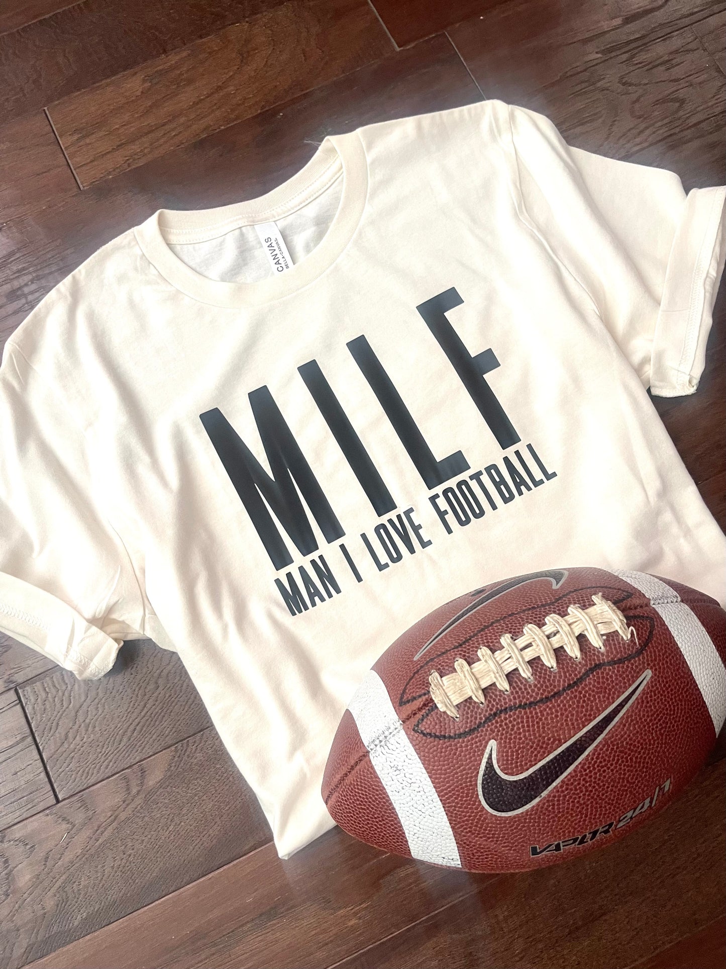 Milf T-Shirt (Man I love football)