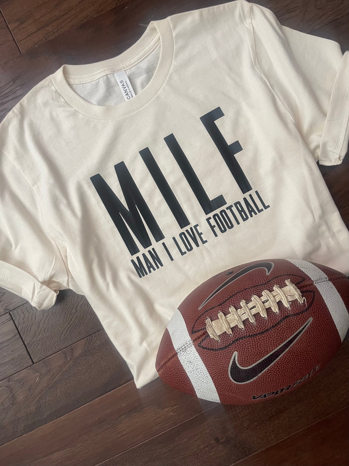 Milf T-Shirt (Man I love football)